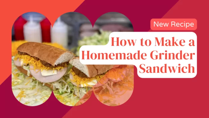 How to Make a Homemade Grinder Sandwich