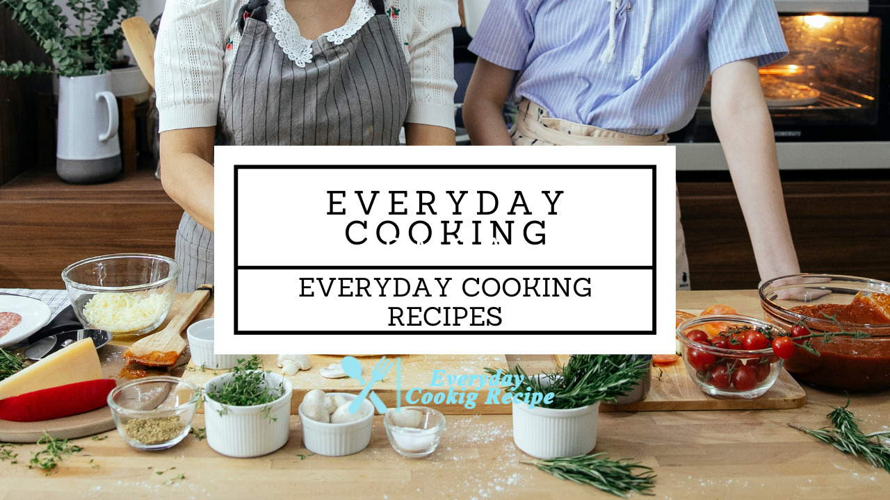 Everyday Cooking