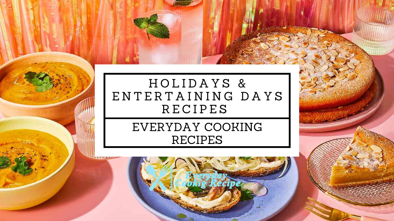 Holidays & Entertaining Days Recipes