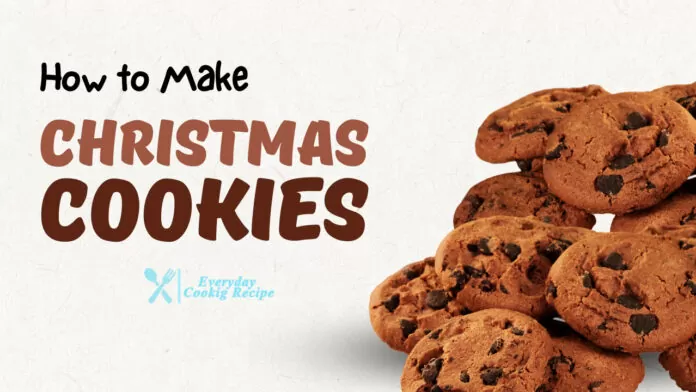How to Make Christmas Cookies