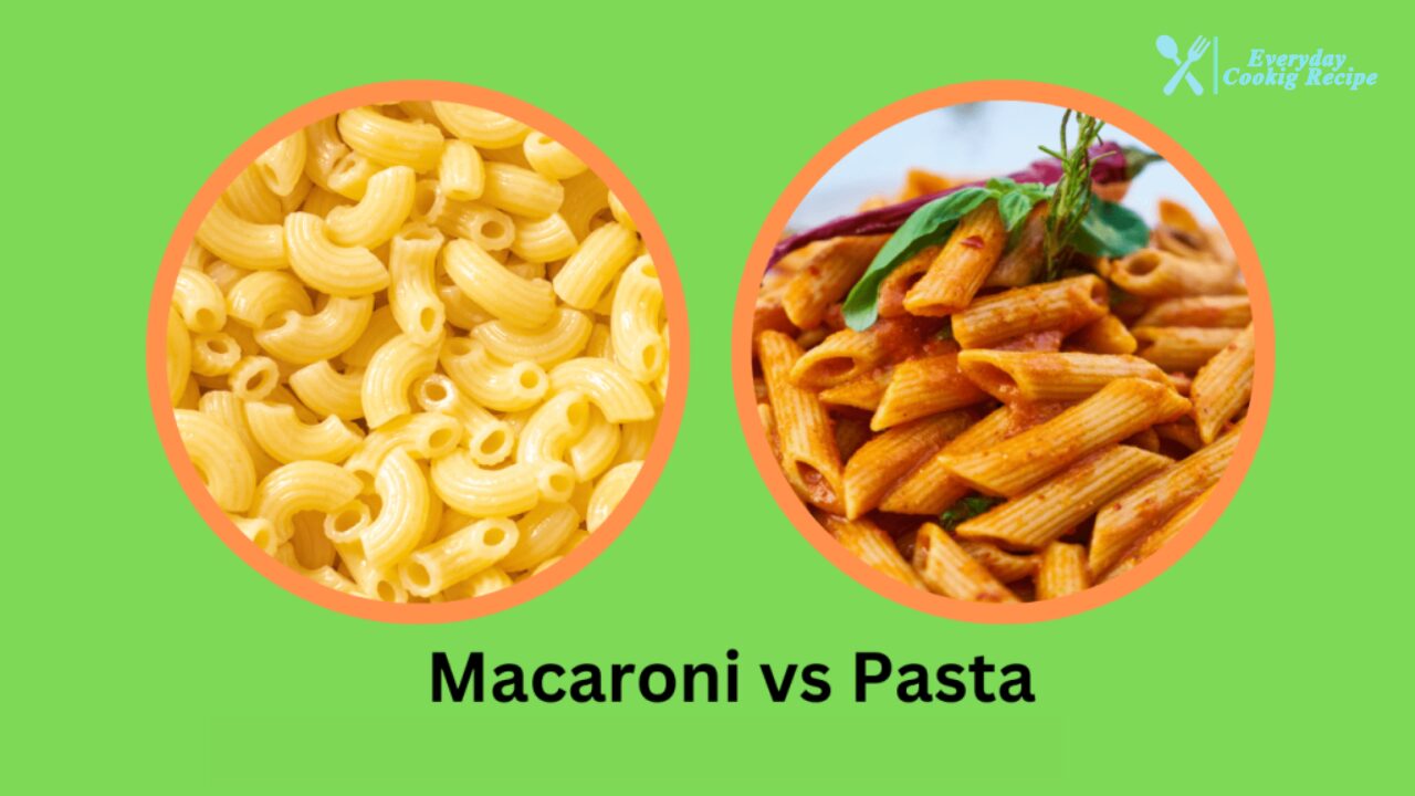 Macaroni vs Pasta